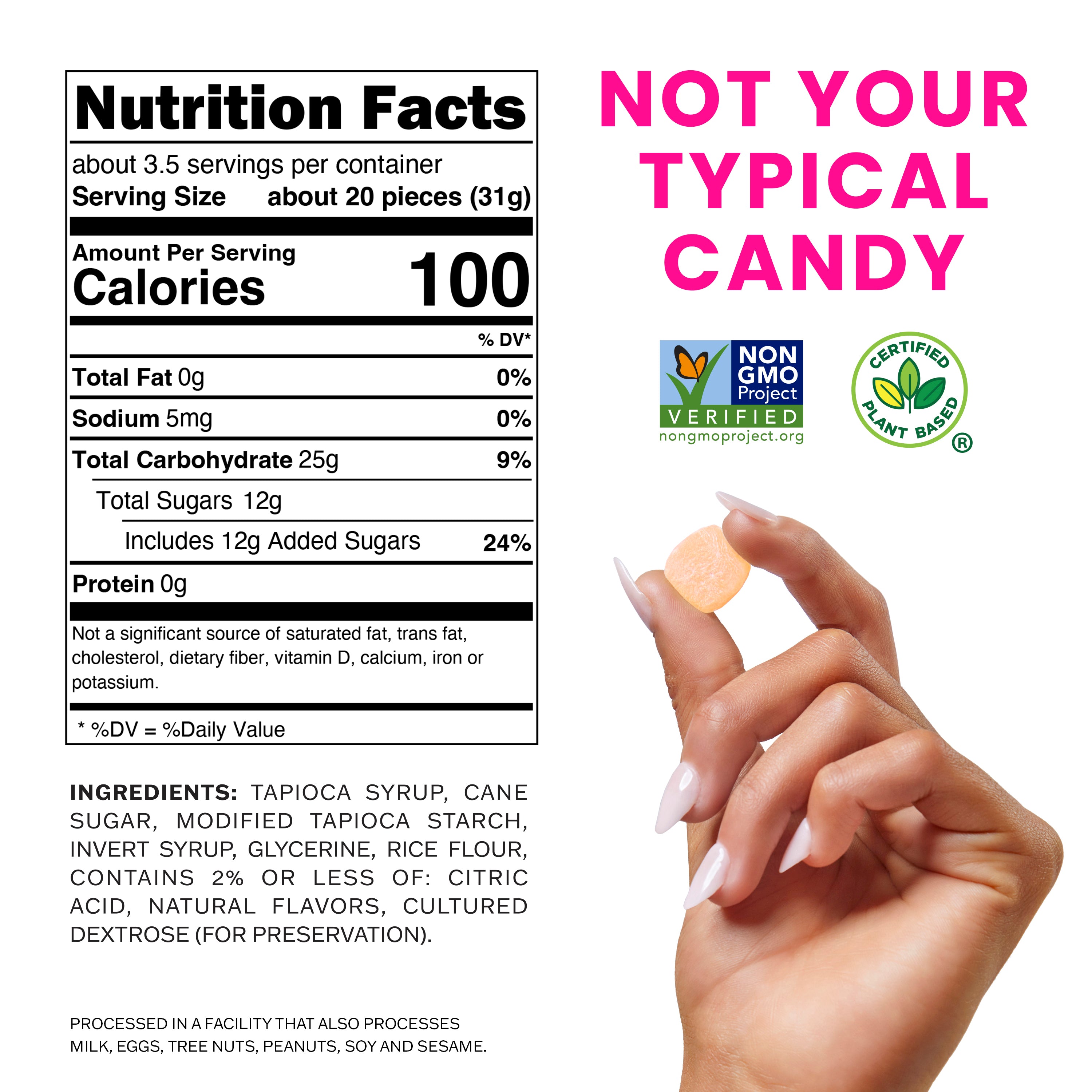 Nutrition panel and ingredients on white background with title "not your typical candy" and Non-GMO Verified seal and Certified Plant Based seal