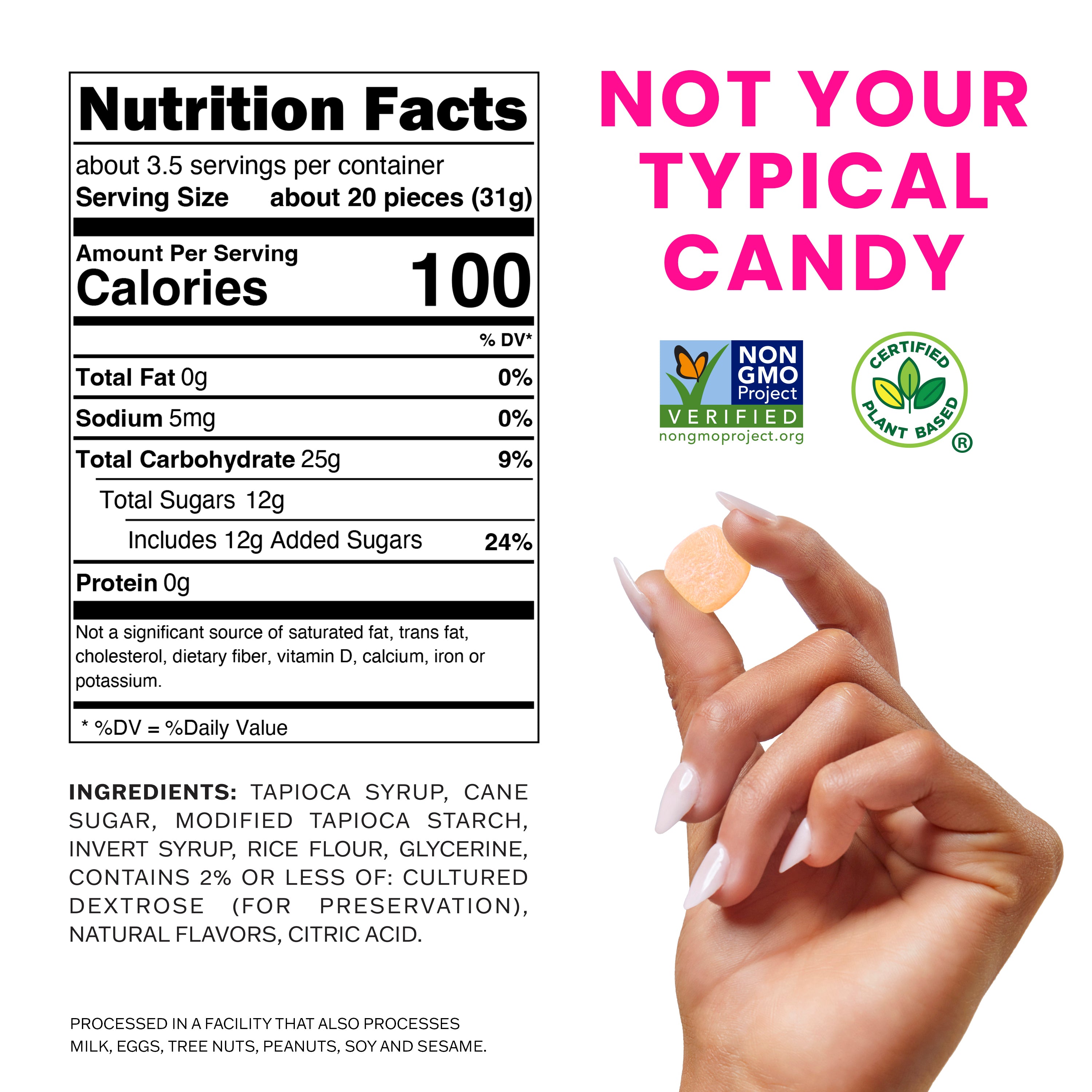 Nutrition panel and ingredients on white background with title "not your typical candy" and Non-GMO Verified seal and Certified Plant Based seal