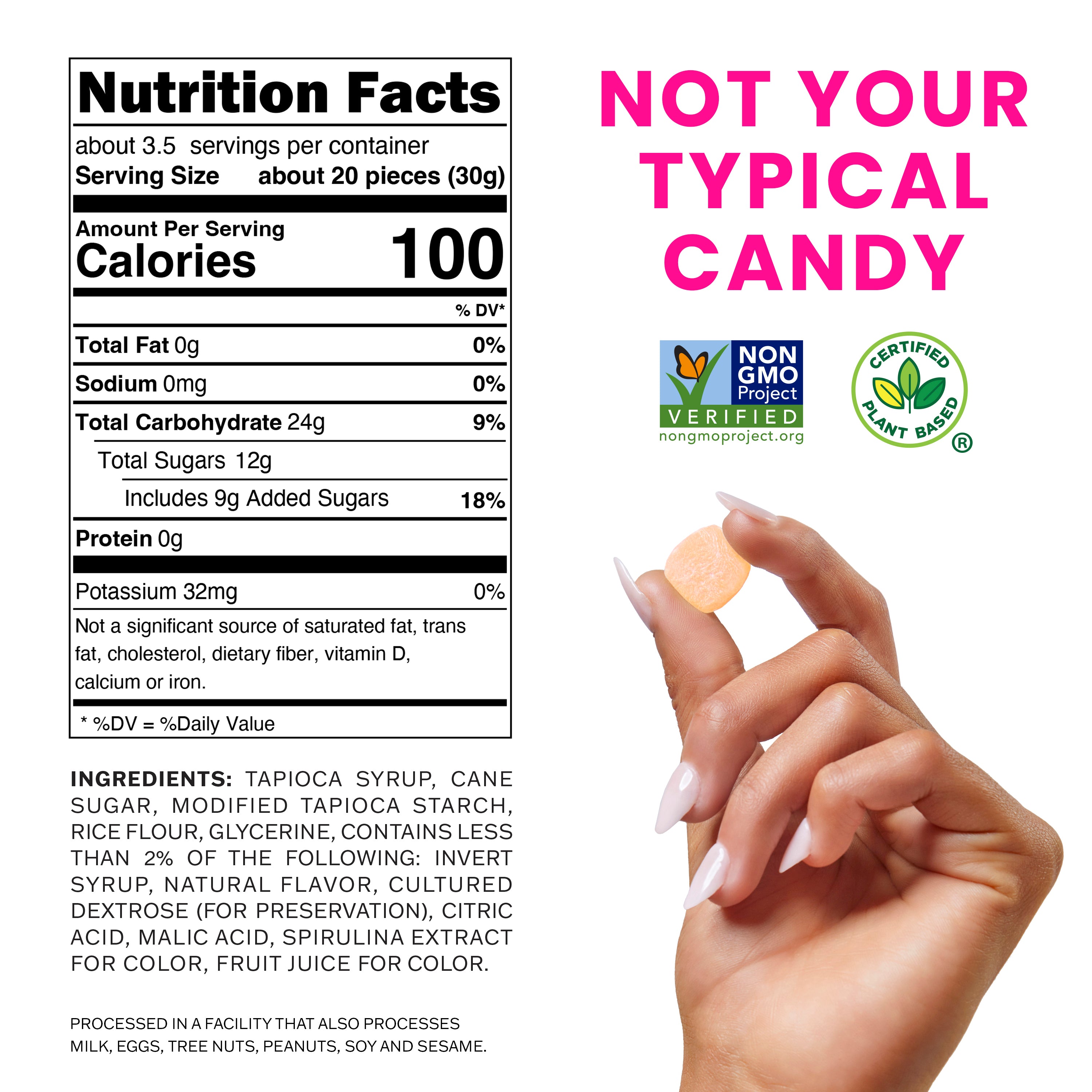 Nutrition panel and ingredients on white background with title "not your typical candy" and Non-GMO Verified seal and Certified Plant Based seal