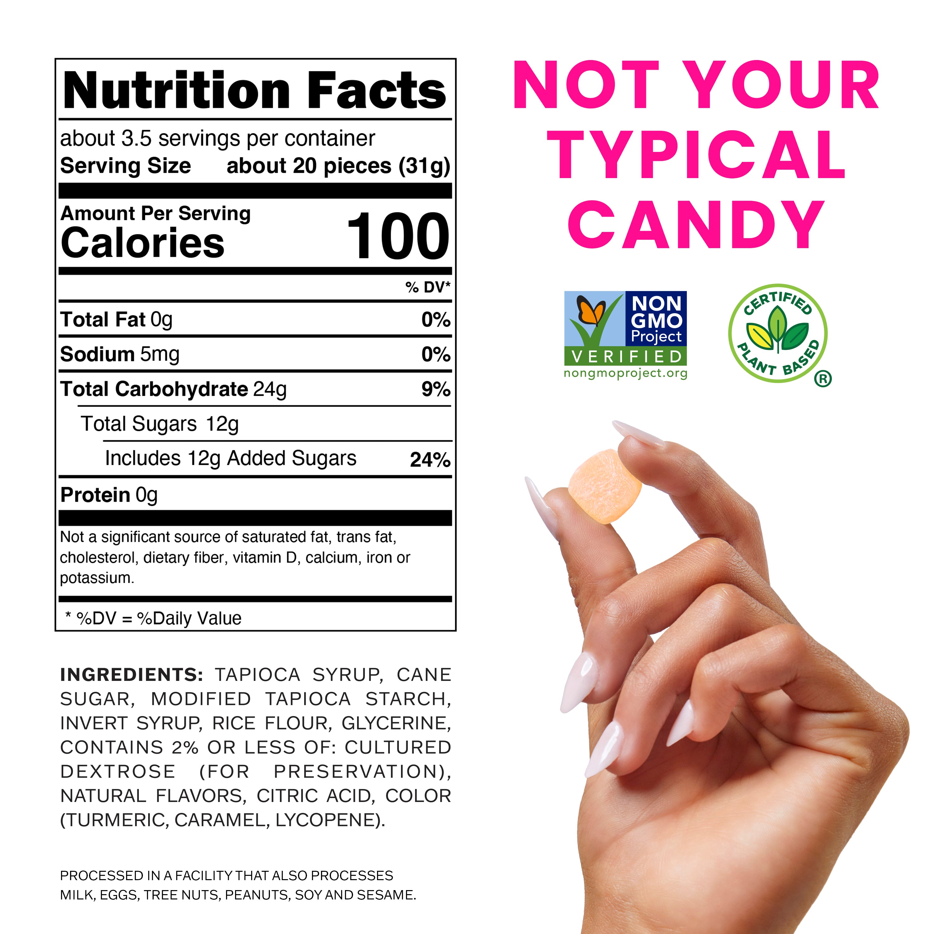 Nutrition panel and ingredients on white background with title "not your typical candy" and Non-GMO Verified seal and Certified Plant Based seal