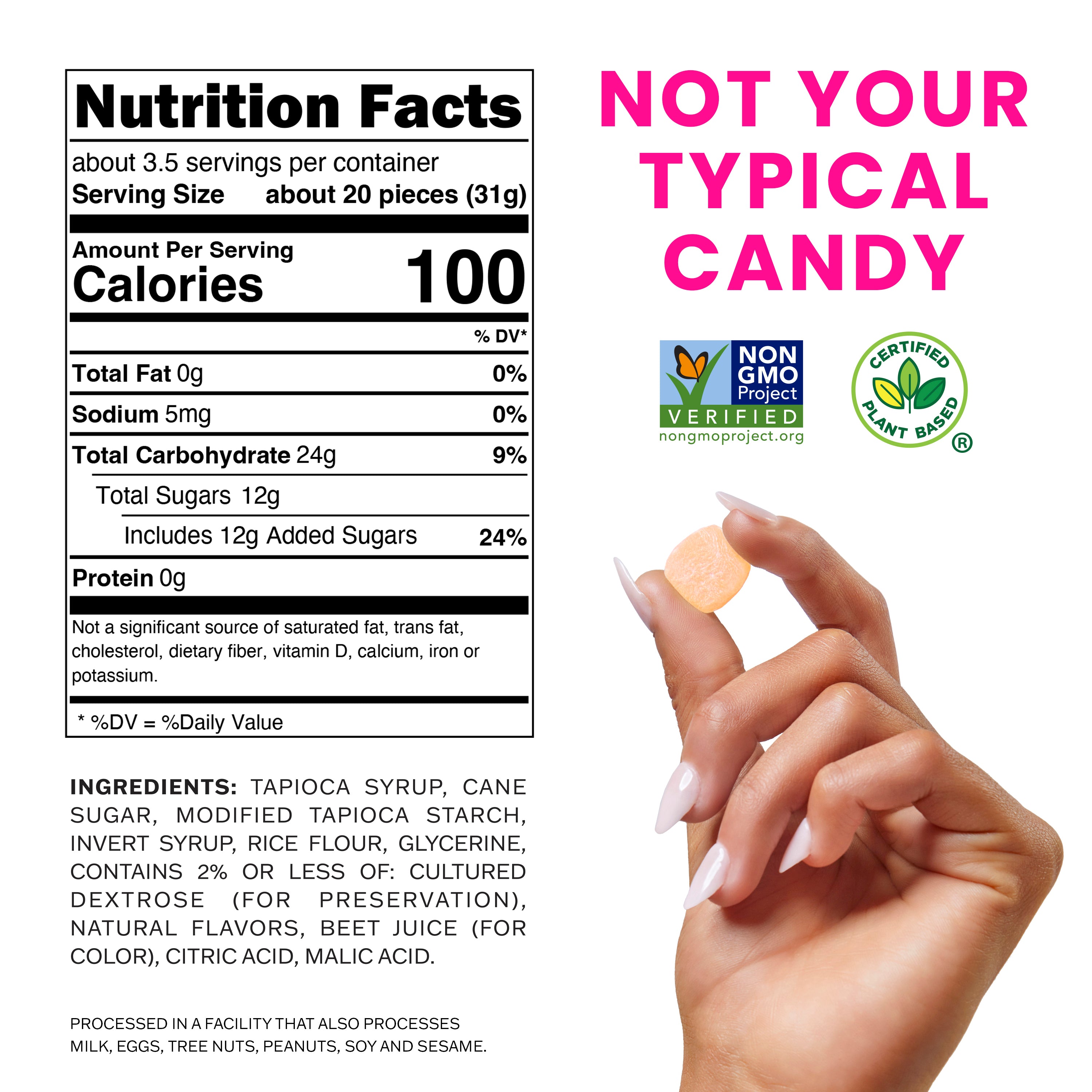 Nutrition panel and ingredients on white background with title "not your typical candy" and Non-GMO Verified seal and Certified Plant Based seal