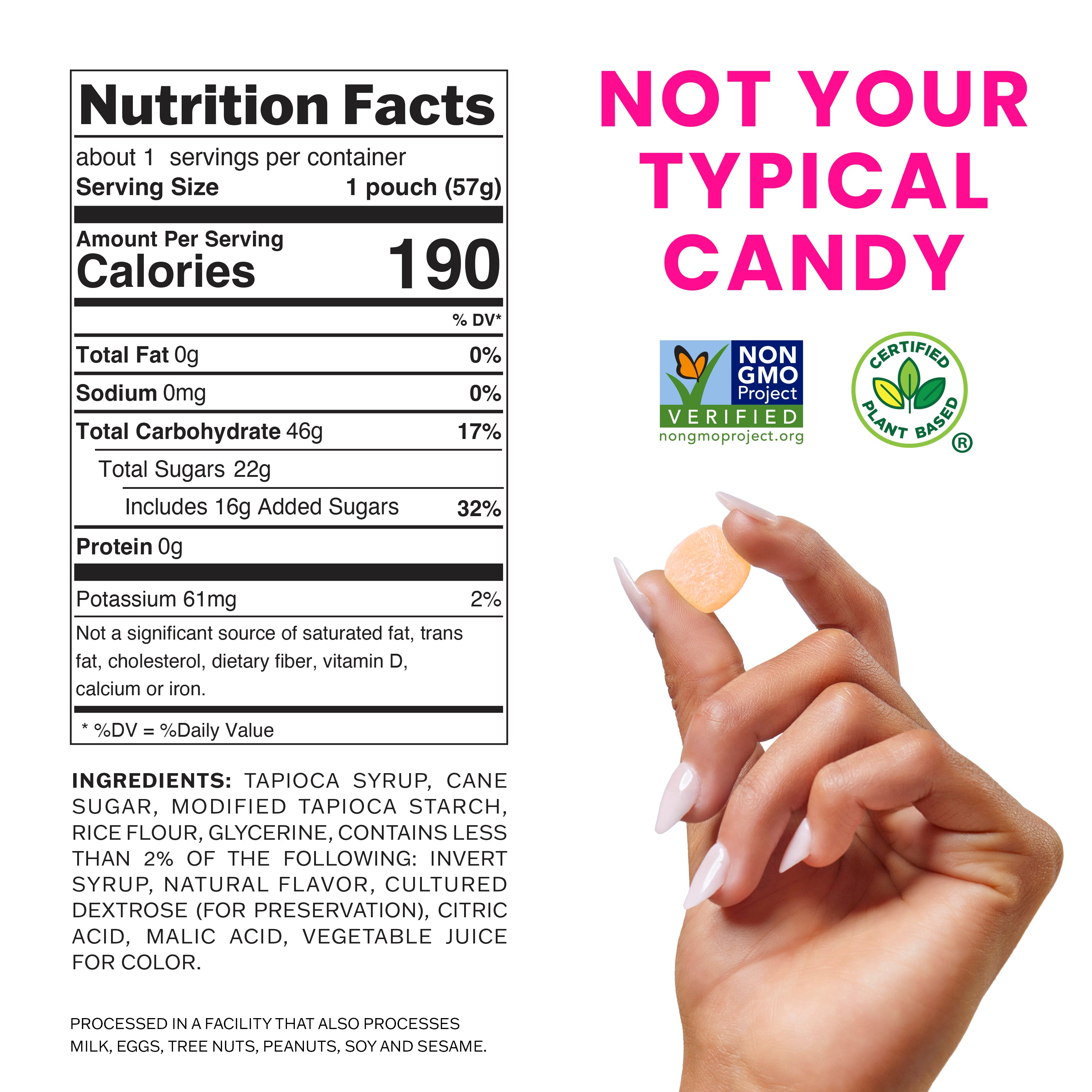 Nutrition panel and ingredients on white background with title "not your typical candy" and Non-GMO Verified seal and Certified Plant Based seal
