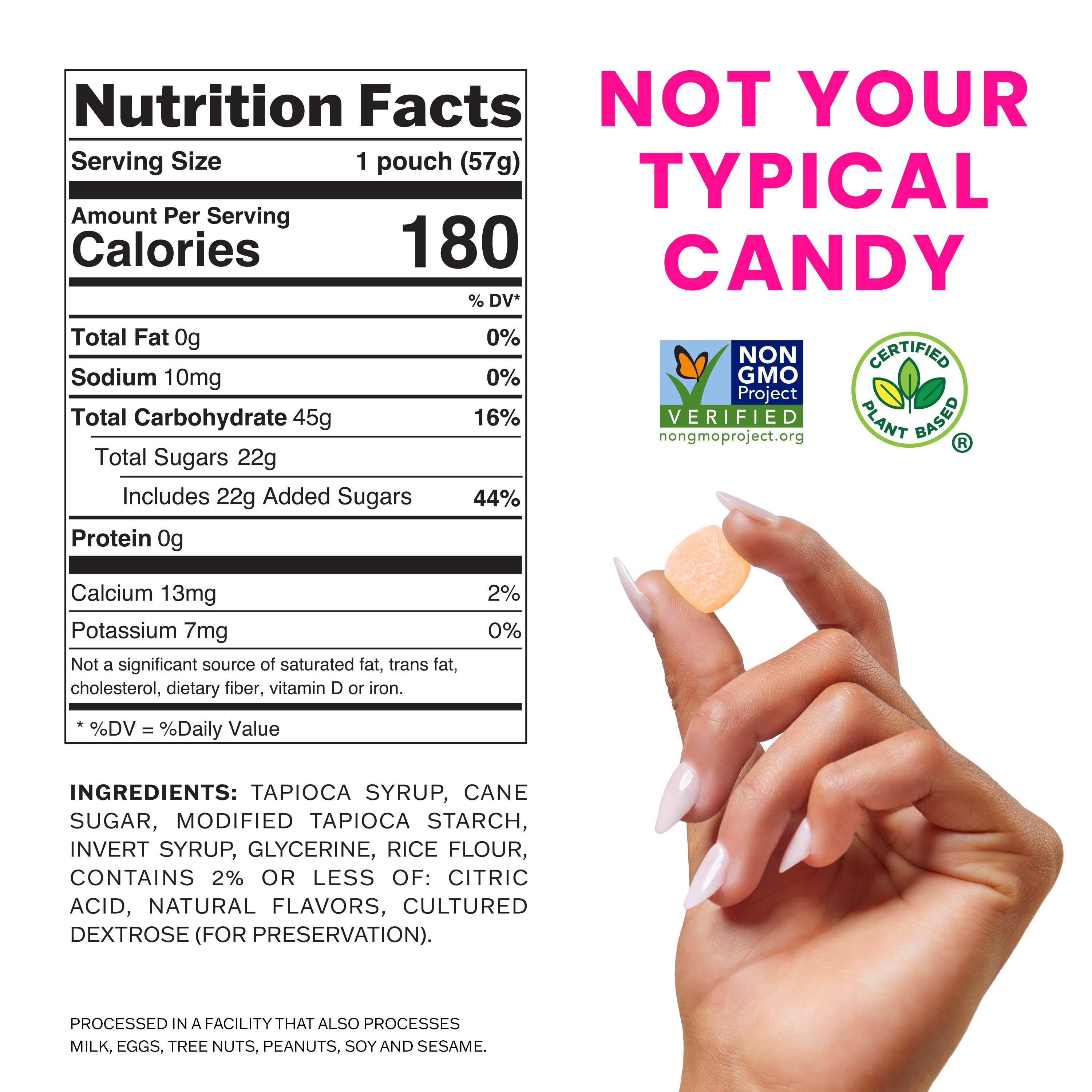 Nutrition panel and ingredients on white background with title "not your typical candy" and Non-GMO Verified seal and Certified Plant Based seal