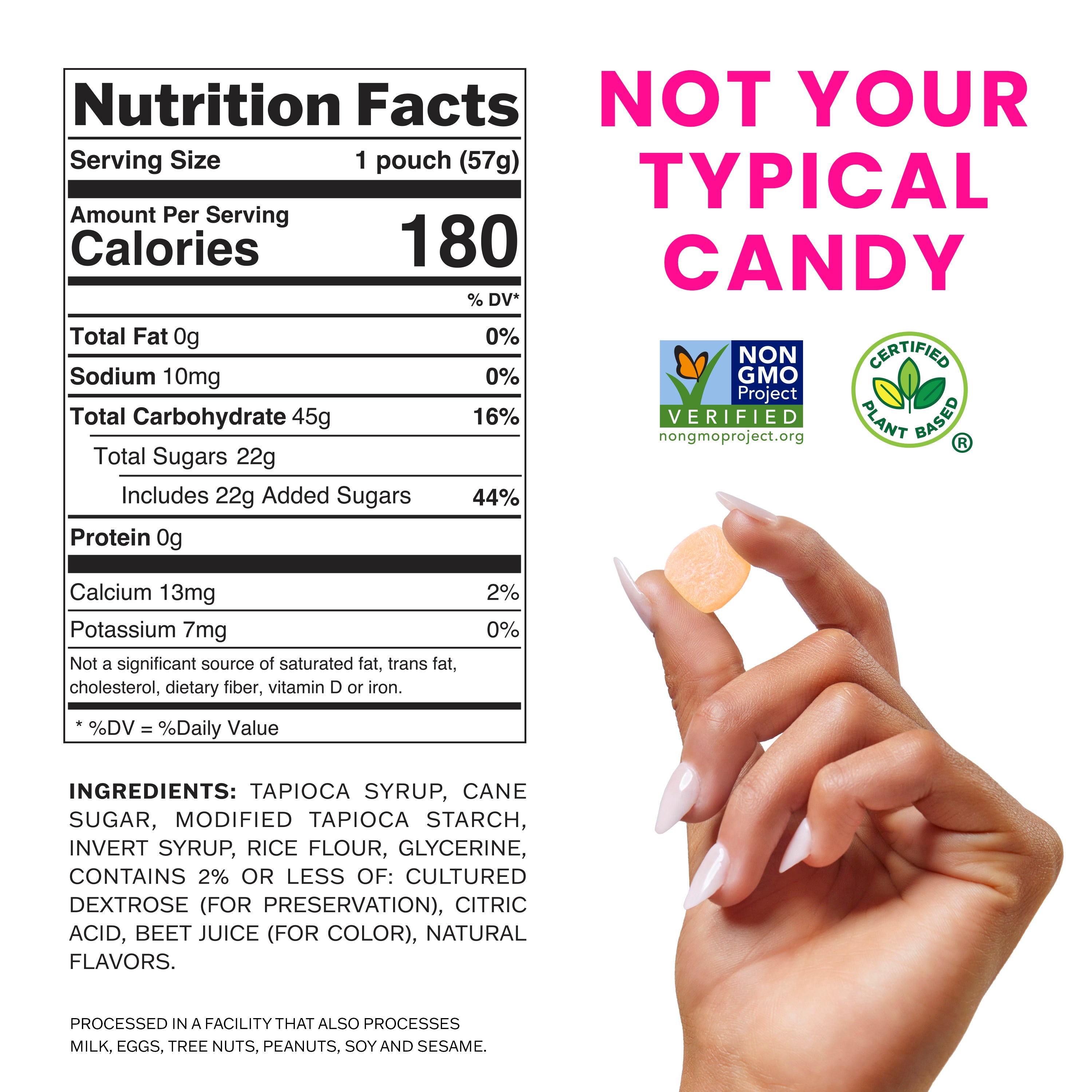Nutrition panel and ingredients on white background with title "not your typical candy" and Non-GMO Verified seal and Certified Plant Based seal