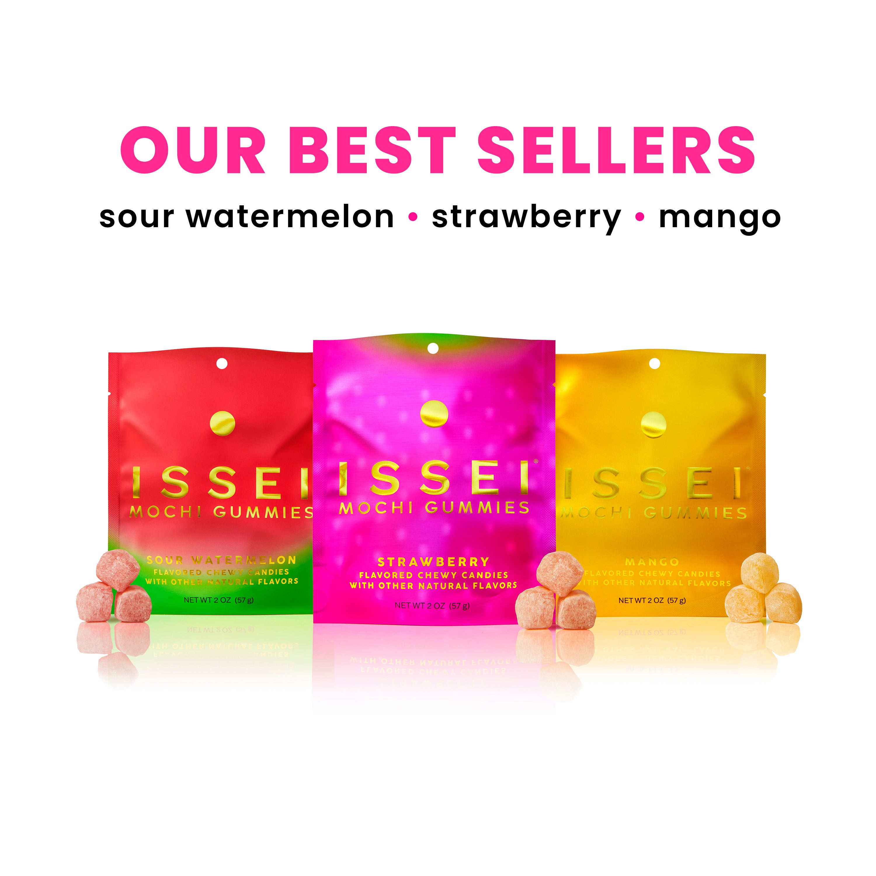 3 bags of Issei Mochi Gummies in Sour Watermelon, Strawberry and Mango flavors on white background with title "Our Best Sellers"